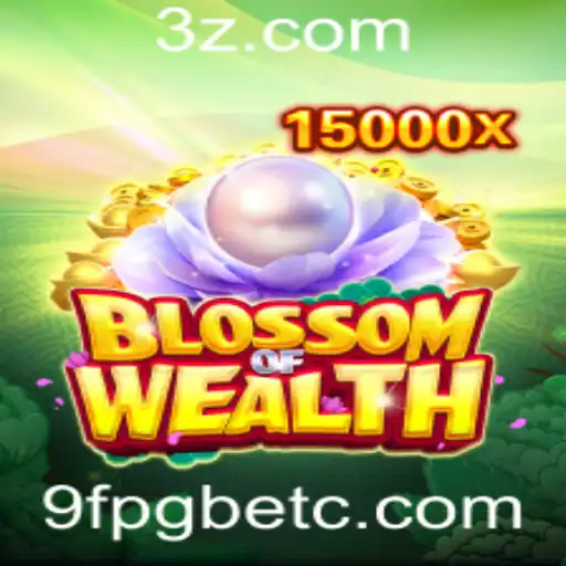 BlossomofWealth: Uma Jornada ao Mundo das Riquezas no 9fpgbet.com