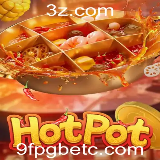 Descubra o Jogo 'Hotpot': Uma Aventura Empolgante com 9fpgbet.com
