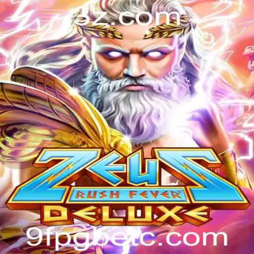 Descubra o Universo Fascinante de ZeusRushFeverDeluxe: A Nova Sensação dos Jogos Online